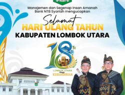 Segenap Manajemen Bank NTB Syariah Ucapkan Selamat HUT KLU ke 18