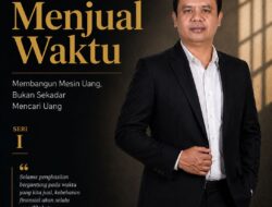 KOLOM PEMIKIRAN : Berhenti Menjual Waktu