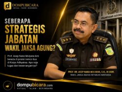 Peran Strategis Wakil Jaksa Agung, Jabatan yang Kini Diemban Putra yang Pernah Tumbuh di Dompu