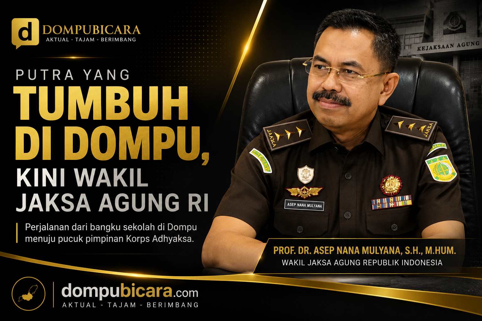 Putra Dompu di Percaya Jadi Wakil Kejagung